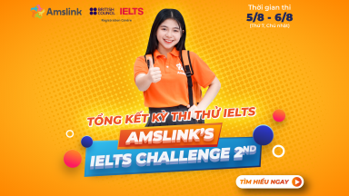 TỔNG KẾT KỲ THI THỬ IELTS - AMSLINK’S IELTS CHALLENGE 2ND